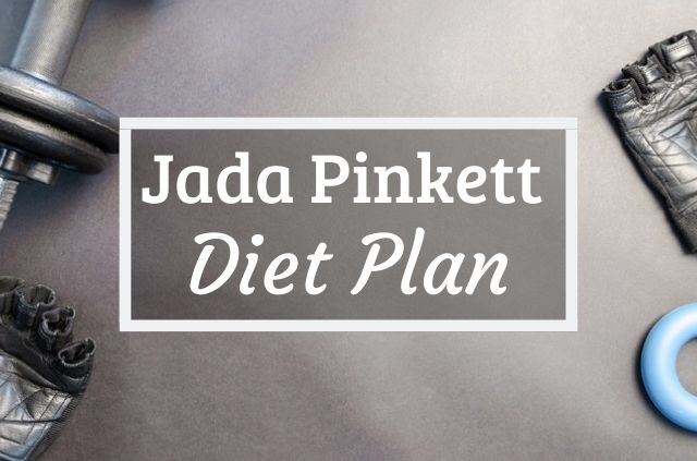 Jada Pinkett Smith Diet and Workout Plan