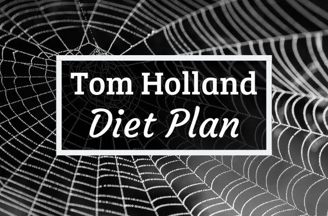 Tom Holland Diet and Workout Plan